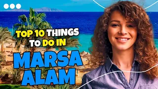 Top 10 things to do in Marsa Alam (Egypt) 2023 | Travel guide 🇪🇬☀️✈️