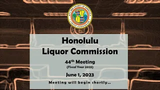 LIQ 44th Regular Meeting - June 1, 2023