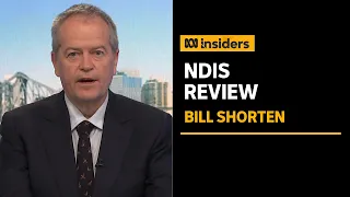 NDIS "Not one size fits all" says Minister Bill Shorten | Insiders | ABC News