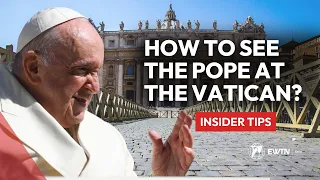 How to See the Pope at the Vatican: Insider Tips