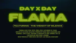 Day X Day - "FLAMA" feat. The Weight Of Silence [MUSIC VIDEO]