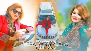 Tere Sang Yaara || Hindi Cover Song By- Singer Nilu Ahasan || HD Video