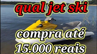 Qual jet ski compra até 15.000, pra começar no esporte , tenho uma dica pra vcs confere ai