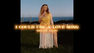 I Could Use A Love Song - Dinah Jane