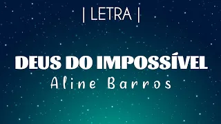 Deus do Impossível - Aline Barros | Legendado