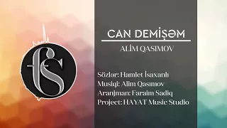 Alim Qasımov - Can demişəm (HAYAT Music Studio)