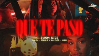 Symon Dice, Dalex, Gigolo y La Exce, Juhn - Qué Te Pasó (Video Oficial)