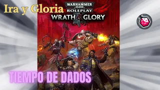 Warhammer 40000:  Wrath & Glory - Tiempo de Dados 532