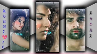 Kabhi Jo Badal Barse 💞 Romantic  Hindi Love Song 💝Sunny Leone || Full Screen WhatsApp Status 4k