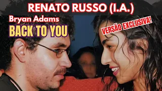 RENATO RUSSO (Bryan Adams) - Back To You | Cover I.A.