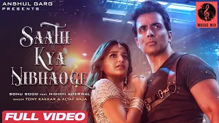 Tum To Thehre Pardesi Saath Kya Nibhaoge | Altaf Raja | Tony Kakkar | Sonu Sood | Latest Hindi Song