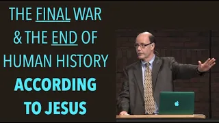 GOG & MAGOG--THE FINAL WAR & THE END OF HUMAN HISTORY ACCORDING TO JESUS