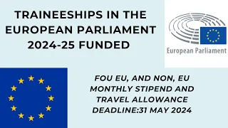 Traineeships in the European Parliament Funded 2024 completed Application Process