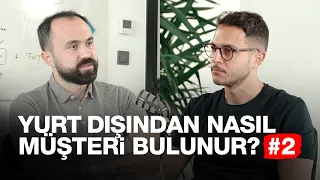 İhracat nasıl yapılır? 📦Yurt dışından nasıl müşteri bulunur? #2 | Biz Bize 023