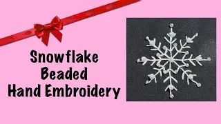 7  Snowflake Beaded Hand Embroidery