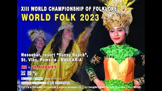Day 2 - 26 August 2023  XIII World Championship of Folklore “WORLD FOLK 2023” 22 august - 27 aug