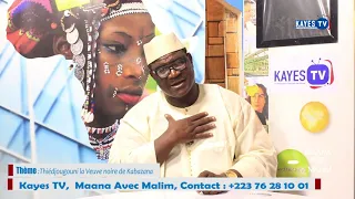 MAANA AVEC MALIM: Thiédjougouni la Veuve noire de Kabazana 10