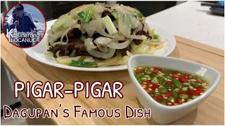 PIGAR PIGAR DAGUPAN'S FAMOUS DISH | BAKIT DINADAYO TO SA GALVAN ST. | #pigarpigar #dagupanrecipe