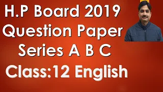 H.P Board Year 2019 question papers all series class12 English