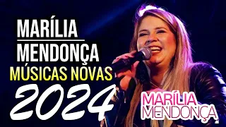 Completo 2024 TOP SERTANEJO 2024 - Marília Mendonça, , Maiara e Maraisa, Naiara, Lauana Prado