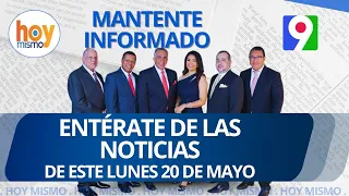 Titulares de prensa dominicana lunes 20 de mayo 2024 | Hoy Mismo