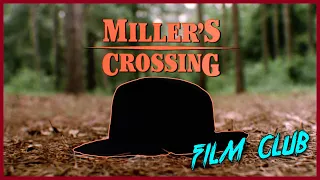 Miller's Crossing Review | Film Club