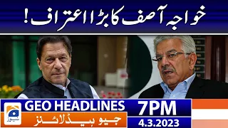 Geo Headlines 7 PM | 𝐊𝐡𝐚𝐰𝐚𝐣𝐚 𝐀𝐬𝐢𝐟 - 𝐈𝐦𝐫𝐚𝐧 𝐊𝐡𝐚𝐧 | 4 March 2023