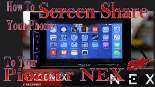 How to screen share you phone to your Pioneer NEX Radio