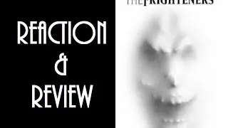 Reaction & Review | The Frighteners