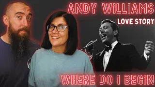 Andy Williams - Where Do I Begin (LOVE STORY) (REACTION) with my wife