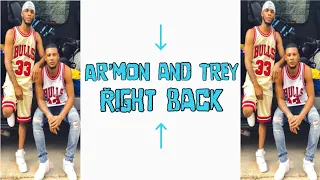 Ar’mon and Trey - Right Back ( Lyrics )