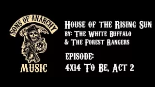 House of the Rising Sun (with The Forest Rangers) - The White Buffalo | Sons of Anarchy | Season 4