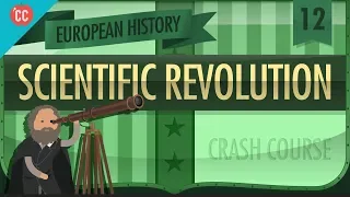 Scientific Revolution: Crash Course European History #12