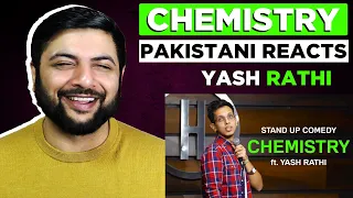 Pakistani Reacts To | Chemistry - Stand Up Comedy by Yash Rathi