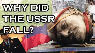 Why Did The Soviet Union Fall?