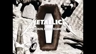Metallica - Broken, Beat & Scarred (HQ)