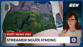 Bản Tin BÓC PHỐT #155 | Tencent x Will Smith & Streamer Người H'MÔNG  | GCH News