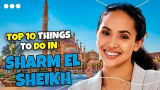 Top 10 things to do in Sharm El-Sheikh 2023 | Travel guide