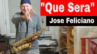 Jose Feliciano-"Que Sera" Saxophone Solo Sheets Backing