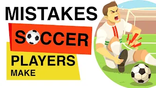 Soccer Mistakes : Common Mistakes That Soccer Players Make?