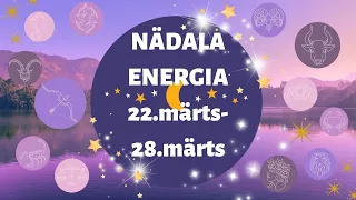 ⚡️ Nädala Energia ⚡️ 🌞 22.märts-28.märts 🌞 - 🔮 12 Tähemärki 🔮