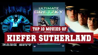 Kiefer Sutherland Top 10 Movies | Best 10 Movie of Kiefer Sutherland