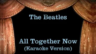 The Beatles - All together now Lyrics (Karaoke Version)