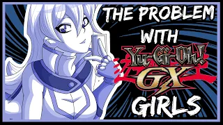 The Problem with Yugioh GX Girls