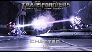 Transformers Rise of The Dark Spark Chapter IX: Optimus Prime Vs Megatron.