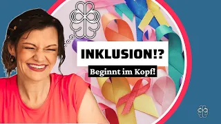 ADHS & Autismus - Inklusion beginnt im Kopf