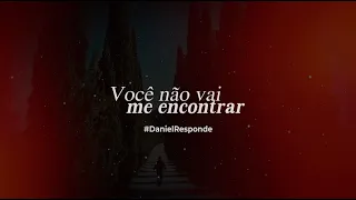 #DanielResponde | Clipe: "Você não vai me encontrar".