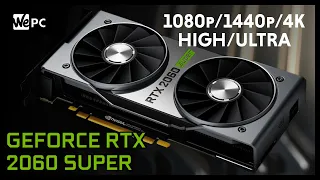RTX 2060 SUPER Tested in 9 Games | 2020 | 1080p 1440p 4K | High/Ultra | WePC