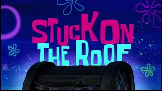 SpongeBob - Stuck On The Roof (Ep In Desc)