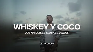 Justin Quiles, Myke Towers - Whiskey y Coco (Lyric Video) | CantoYo